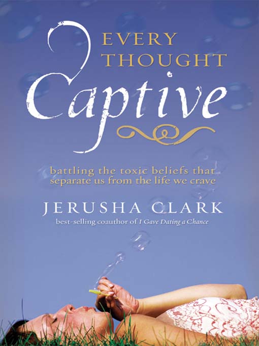 Title details for Every Thought Captive by Jerusha Clark - Wait list